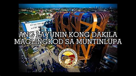 Muntinlupa March (new version)/Official Hymn of Muntinlupa City.